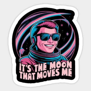 It's the moon that moves me Sticker